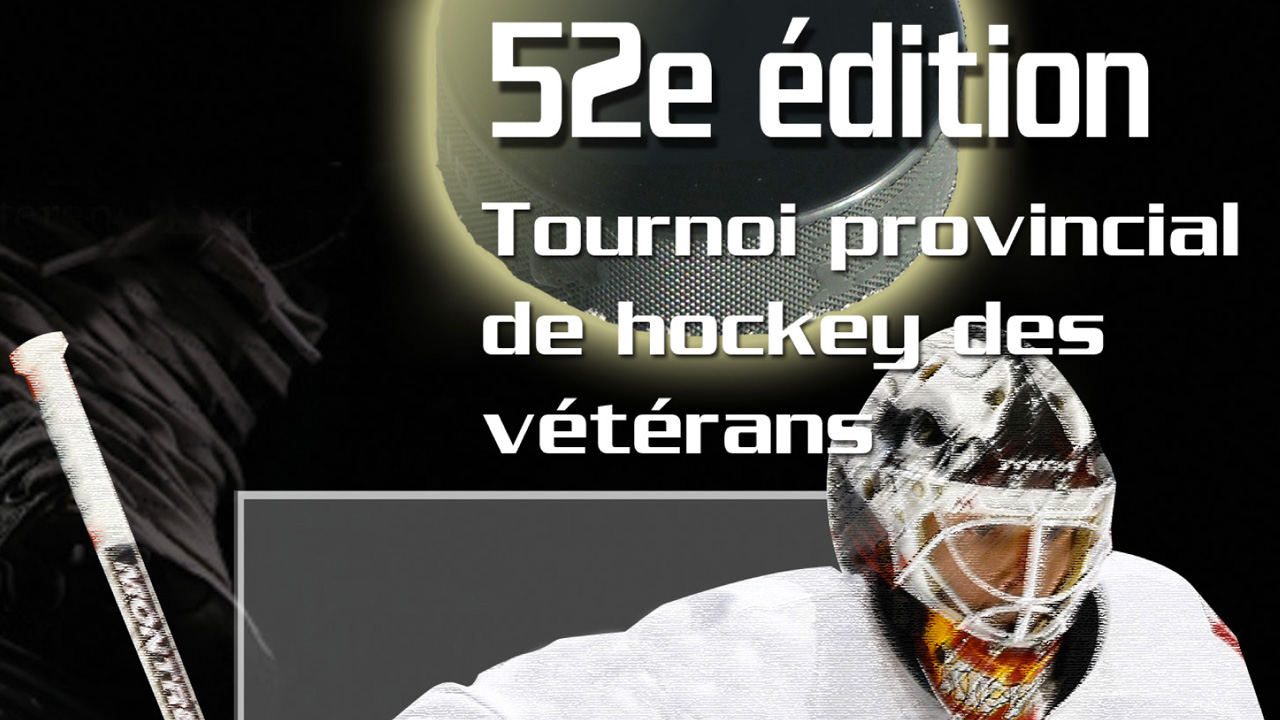Le 52e Tournoi provincial des Vétérans Saint-Prosper attend vos inscriptions