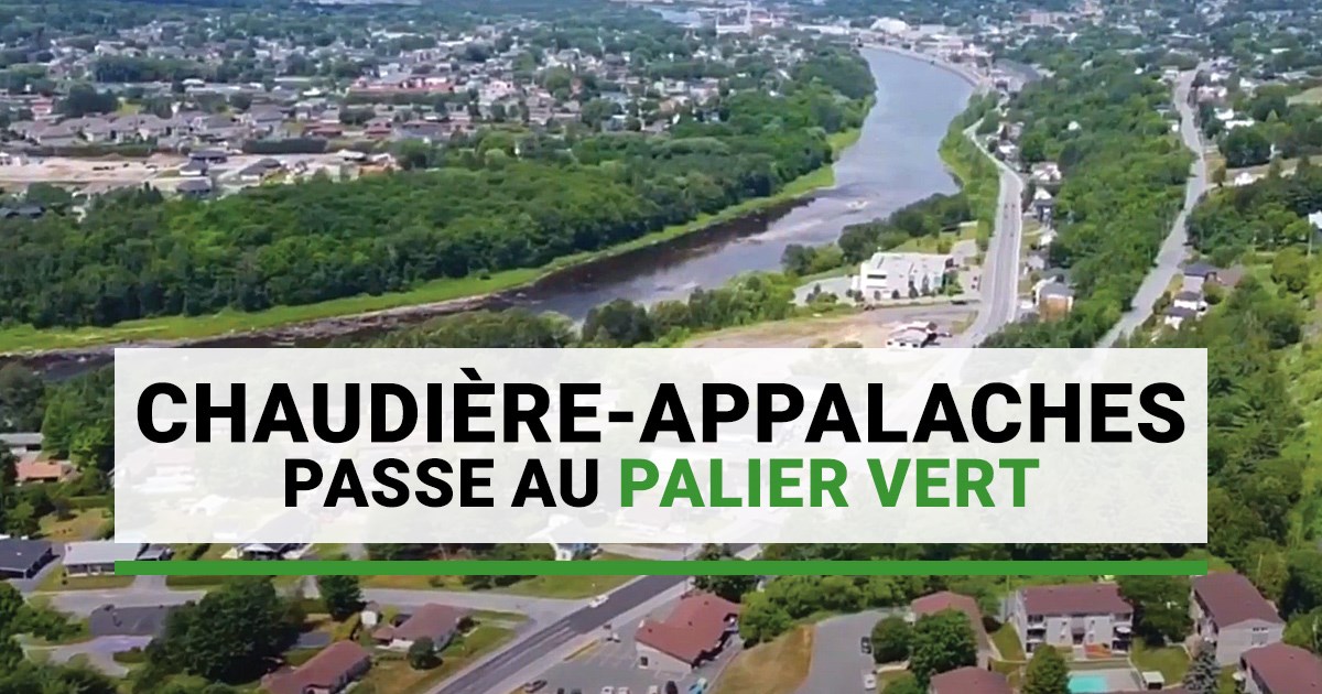 Chaudière-Appalaches passe enfin au palier vert