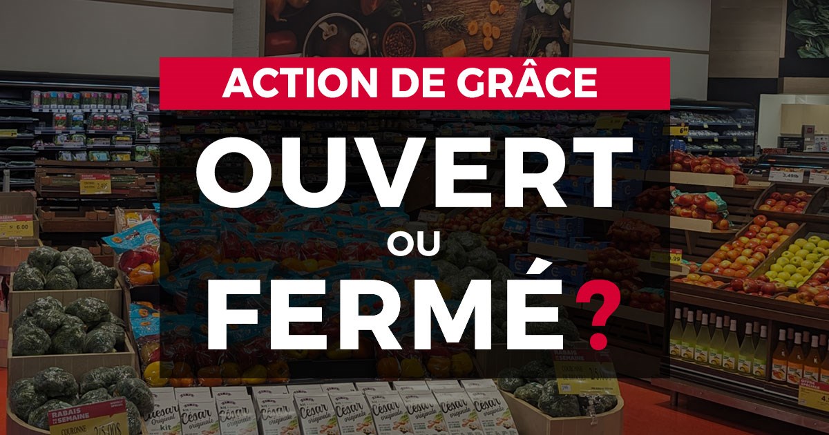 Heures d'ouverture des établissements commerciaux pour l'Action de grâce