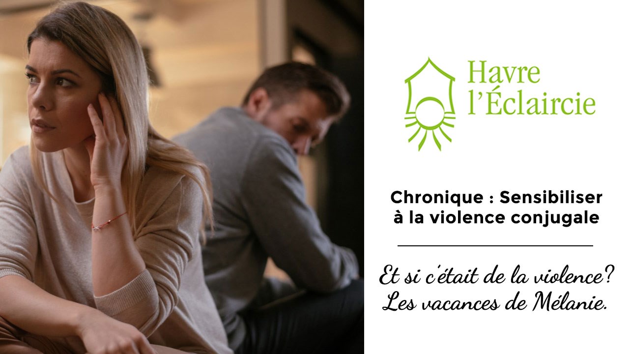 Et si c’était de la violence? Les vacances de Mélanie